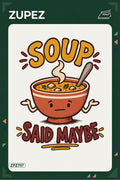 ZPZ707 – Soup Said Maybe Ütüyle Uygulanabilir Transfer Baskı ana ürün görseli