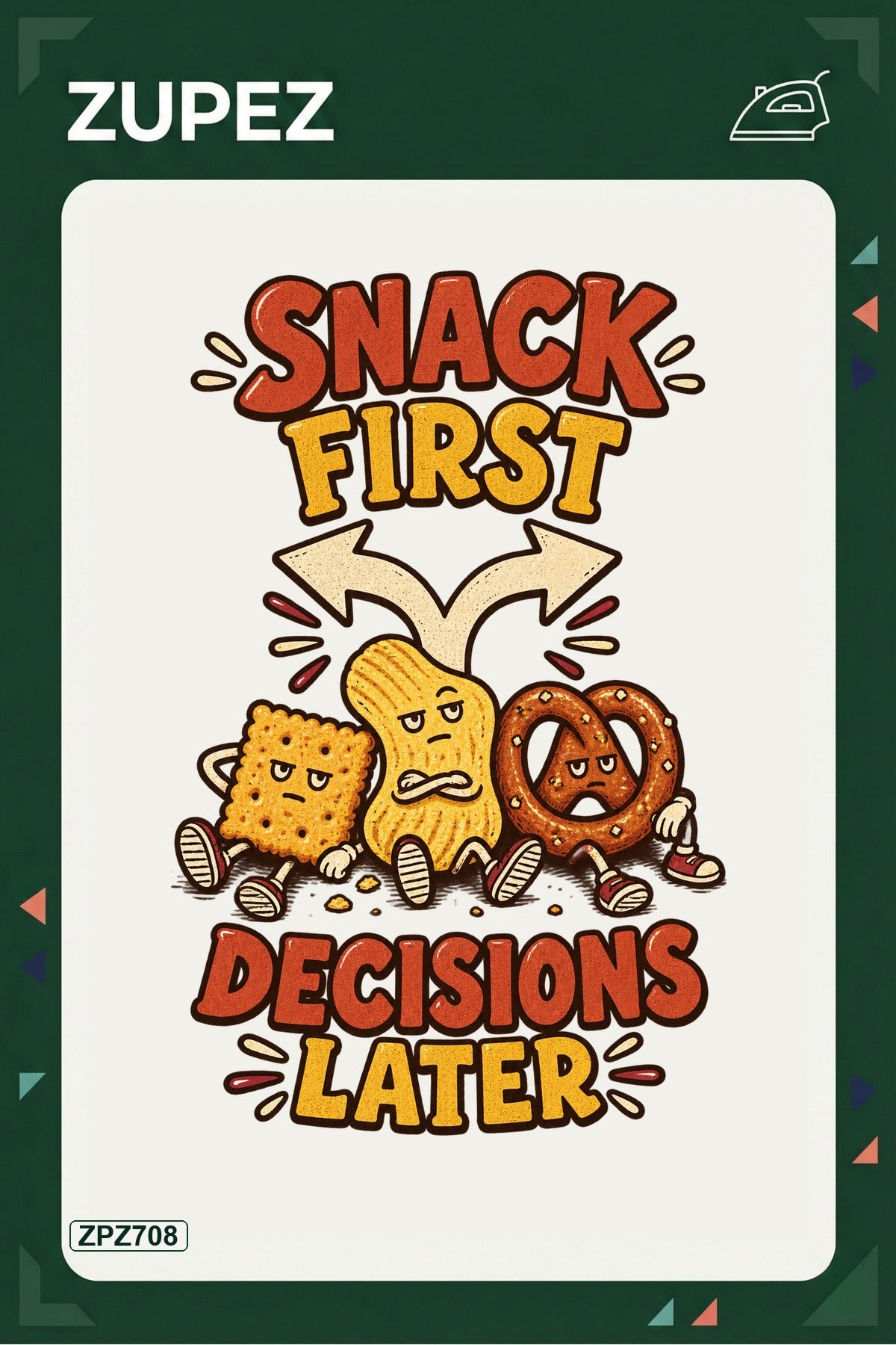 ZPZ708 – Snack First Decisions Later Ütüyle Uygulanabilir Transfer Baskı ana ürün görseli