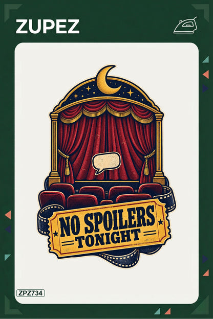 ZPZ734 – No Spoilers Tonight Ütüyle Uygulanabilir Transfer Baskı ana ürün görseli