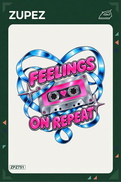 ZPZ751 – Feelings On Repeat Ütüyle Uygulanabilir Transfer Baskı ana ürün görseli