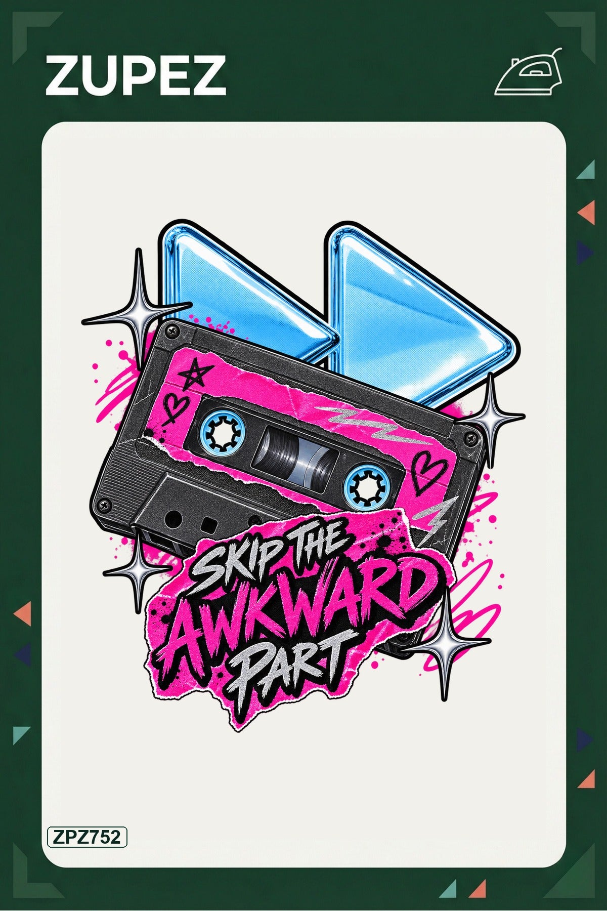 ZPZ752 – Skip The Awkward Part Ütüyle Uygulanabilir Transfer Baskı ana ürün görseli