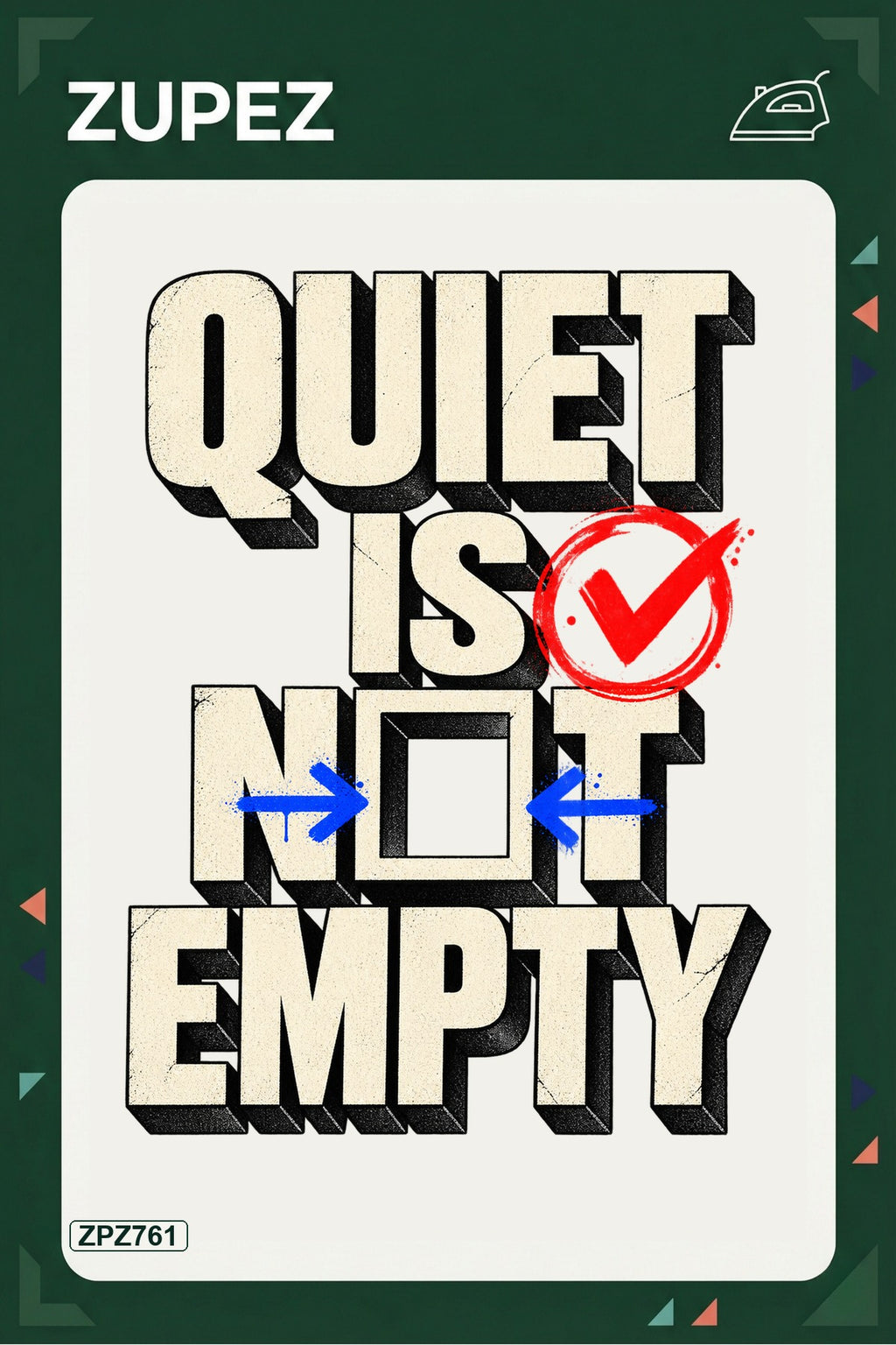 ZPZ761 – Quiet Is Not Empty Ütüyle Uygulanabilir Transfer Baskı ana ürün görseli
