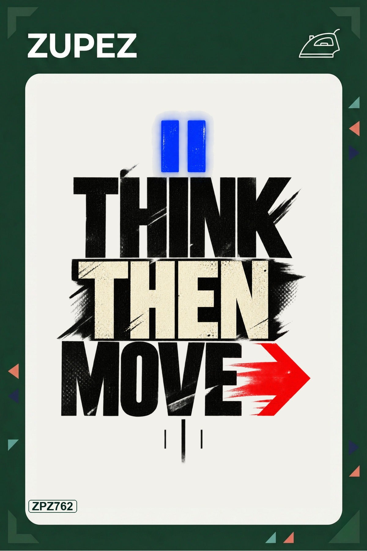 ZPZ762 – Think Then Move Ütüyle Uygulanabilir Transfer Baskı ana ürün görseli