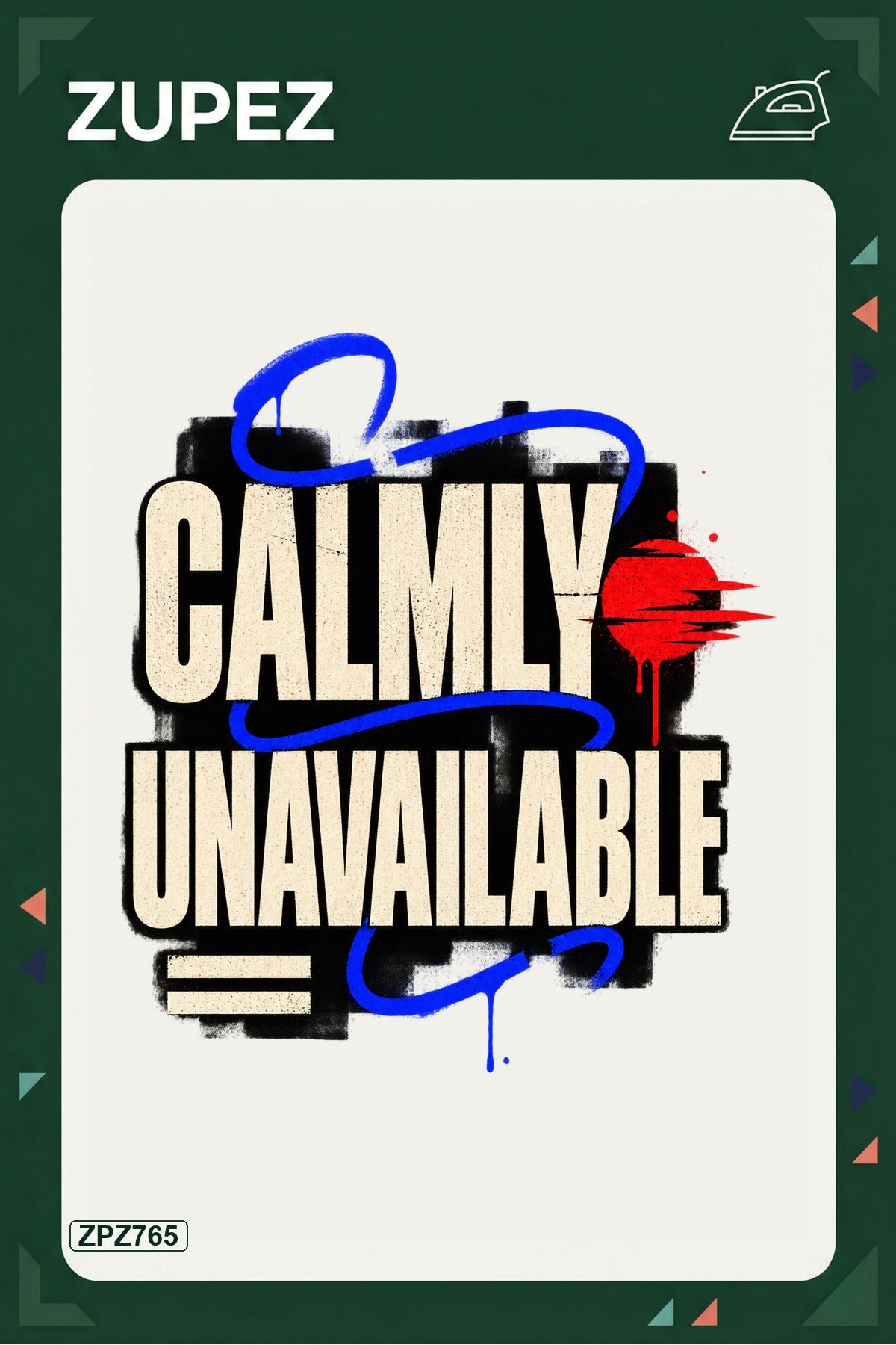 ZPZ765 – Calmly Unavailable Ütüyle Uygulanabilir Transfer Baskı ana ürün görseli