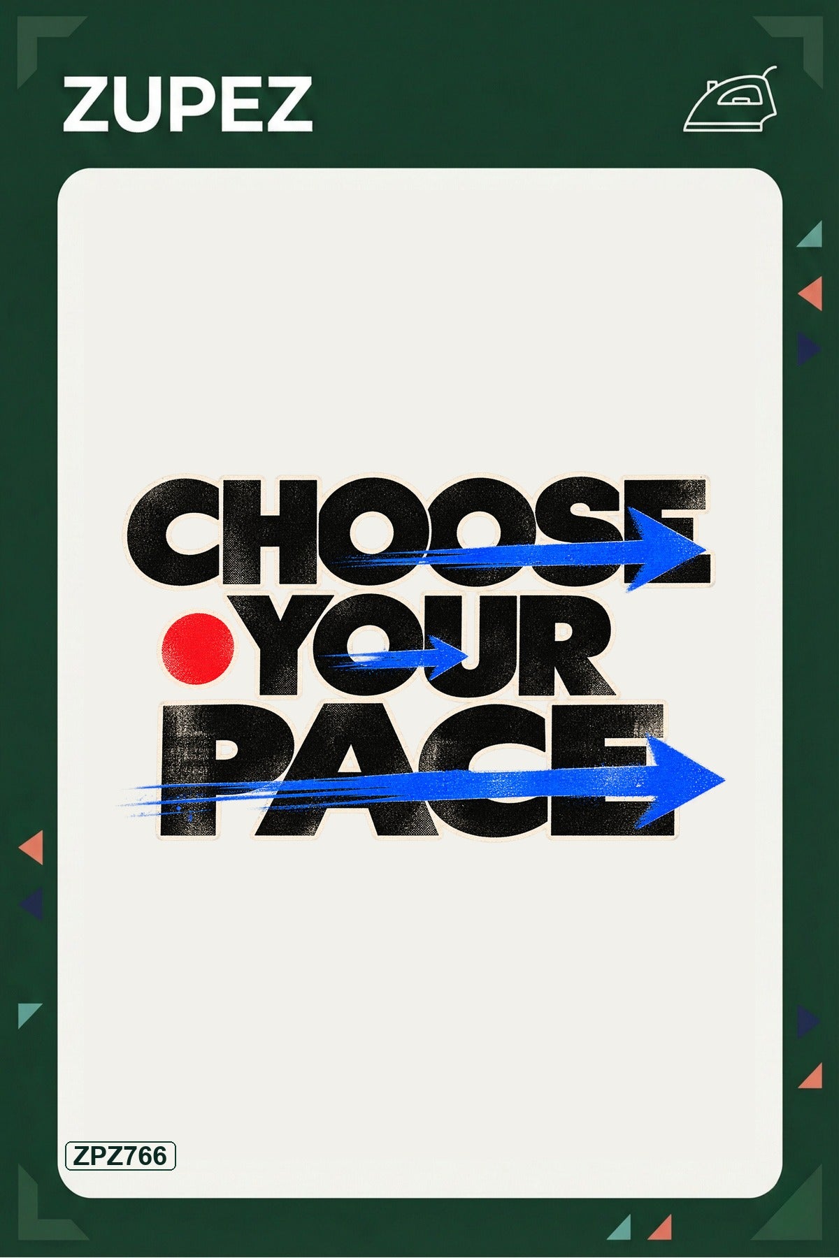 ZPZ766 – Choose Your Pace Ütüyle Uygulanabilir Transfer Baskı ana ürün görseli