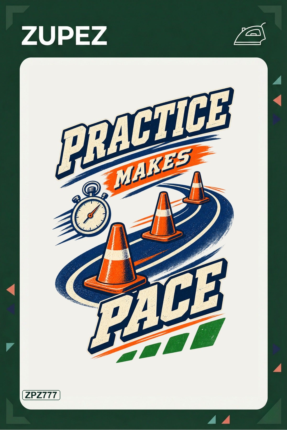 ZPZ777 – Practice Makes Pace Ütüyle Uygulanabilir Transfer Baskı ana ürün görseli