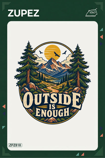 ZPZ818 – Outside Is Enough Ütüyle Uygulanabilir Transfer Baskı ana ürün görseli